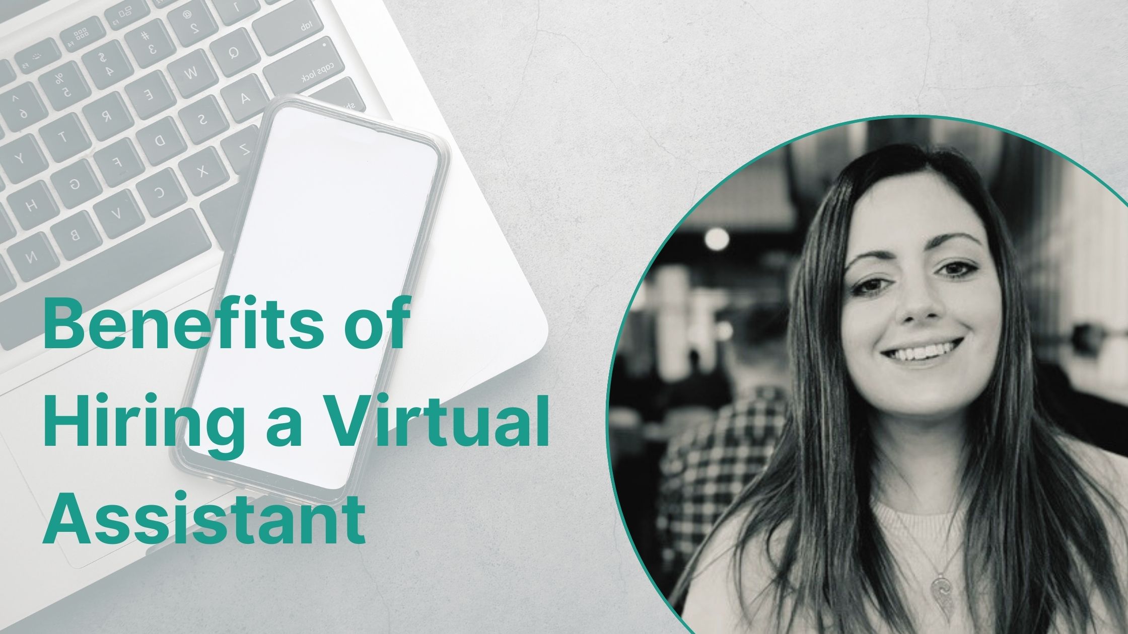 Benefits of Hiring a Virtual Assistant